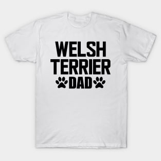Welsh Terrier Dad - Welsh Terrier Dog Dad T-Shirt